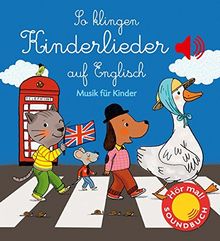 So klingen Kinderlieder auf Englisch: Musik für Kinder (Soundbuch) (Klassik für Kinder) von Collet, Emilie | Buch | Zustand gut