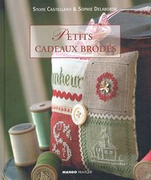 Petits Cadeaux Brodés von Sylvie Castellano  | Buch | Zustand gut