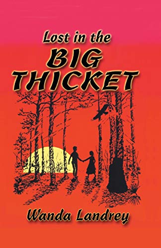Lost in the Big Thicket: A Mystery and Adventure in the Big Thicket of Texas