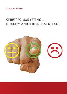 Services Marketing – Quality and other Essentials (Materialien für die betriebswirtschaftliche Ausbildung)