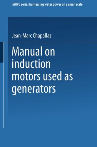 Manual on Induction Motors Used as Generators: A Publication of Deutsches Zentrum für Entwicklungstechnologien - GATE A Division of the Deutsche. . . GmbH (Turkische Welten) (German Edition)