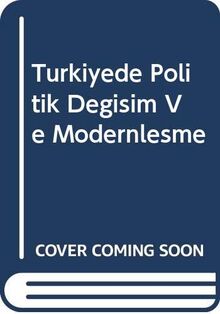 Turkiyede Politik Degisim Ve Modernlesme