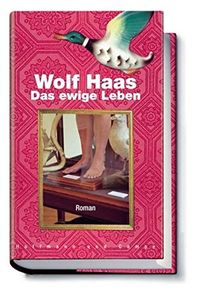Das ewige Leben von Haas, Wolf | Buch | Zustand gut