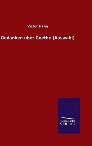 Gedanken über Goethe (Auswahl)