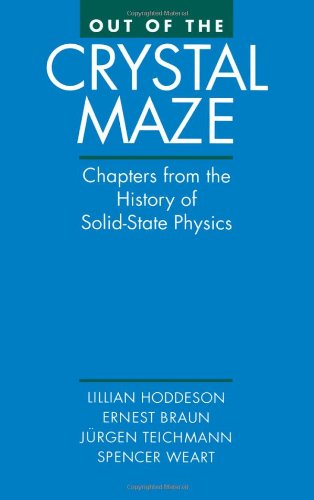 Out of the Crystal Maze: Chapters from the History of Solid-State Physics