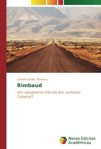 Rimbaud: Um subalterno híbrido em contexto Colonial?