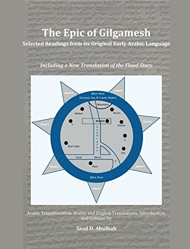 unbekannt The Epic Of Gilgamesh, Selected Readings From Its Original Early Arabic Language , Including A New Translation Of The Flood Story