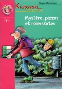 Mystère, pizza et rollerskates : Kiatovski détective