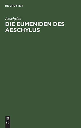Die Eumeniden des Aeschylus