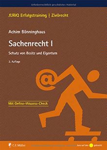 Sachenrecht I: Schutz von Besitz und Eigentum (JURIQ Erfolgstraining)