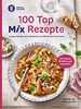 WW - 100 Top Mix Rezepte: Leckere Rezepte zum Abnehmen von WW für den Thermomix