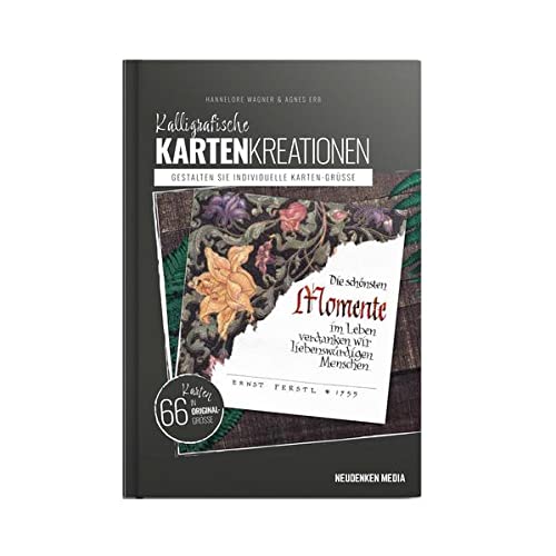 Kalligrafische Kartenkreationen: Gestalten Sie individuelle Karten-Grüße