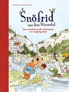 Snöfrid aus dem Wiesental. Das wahrlich große Geheimnis von Appelgarden