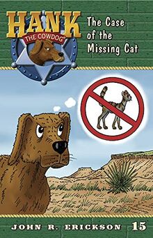 The Case of the Missing Cat (Hank the Cowdog, 15, Band 15)