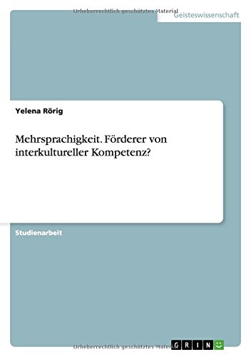 Mehrsprachigkeit. Förderer von interkultureller Kompetenz?