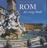 Rom. die ewige Stadt