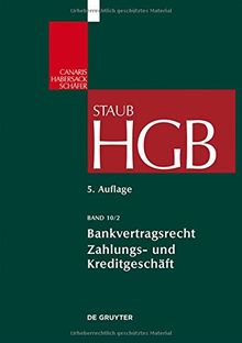 Handelsgesetzbuch: Bankvertragsrecht 2: Commercial Banking: Zahlungs- und Kreditgeschäft (Großkommentare der Praxis)