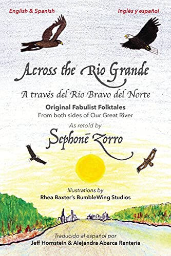Across the Rio Grande: A través del Río Bravo del Norte: Bilingual Edition in English and Spanish (Grandmother Stories)