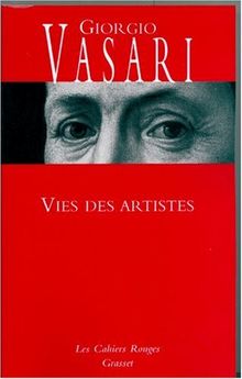 Vies des artistes : vies des plus excellents peintres, sculpteurs et architectes