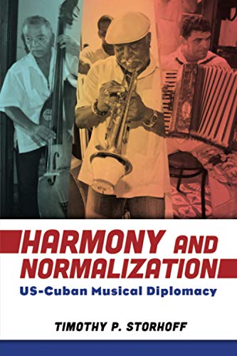 Harmony and Normalization: US-Cuban Musical Diplomacy