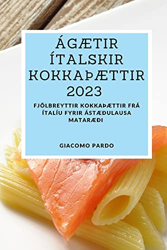 Ágætir ítalskir kokkaÞættir 2023: Fjölbreyttir kokkaÞættir frá Ítalíu fyrir ástæðulausa mataræði