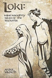 Loki: Nine Naughty Tales of the Trickster