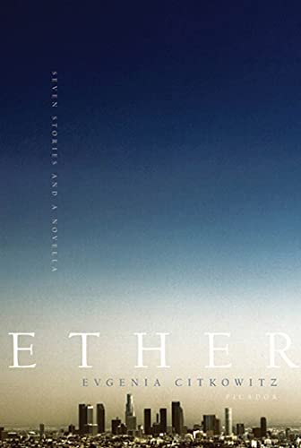 Ether: Seven Stories and a Novella