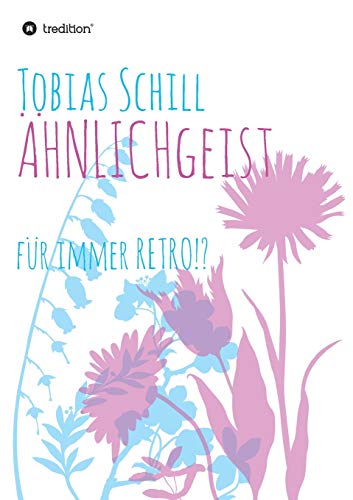 ÄHNLICHgeist: für immer RETRO!?