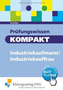 Prüfungswissen kompakt - Industriekaufmann/-frau