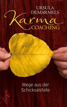 Karma-Coaching: Wege aus der Schicksalsfalle von Demarmels, Ursula | Buch | Zustand gut