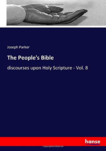 The People's Bible: discourses upon Holy Scripture - Vol. 8