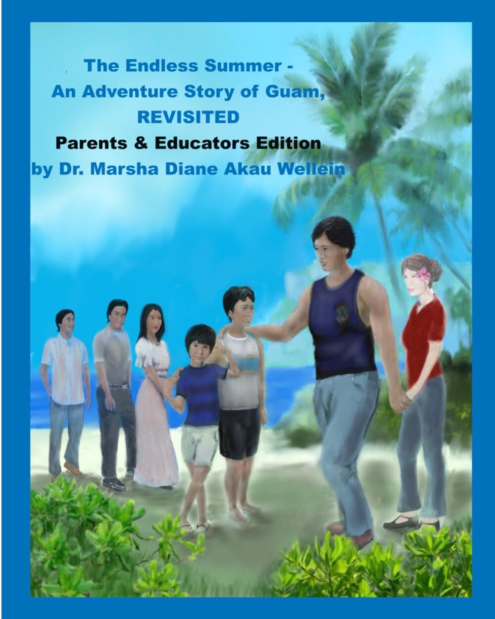 The Endless Summer - An Adventure Story of Guam, REVISITED