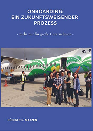 Onboarding ein zukunftsweisender Prozess: - nicht nur für große Unternehmen -