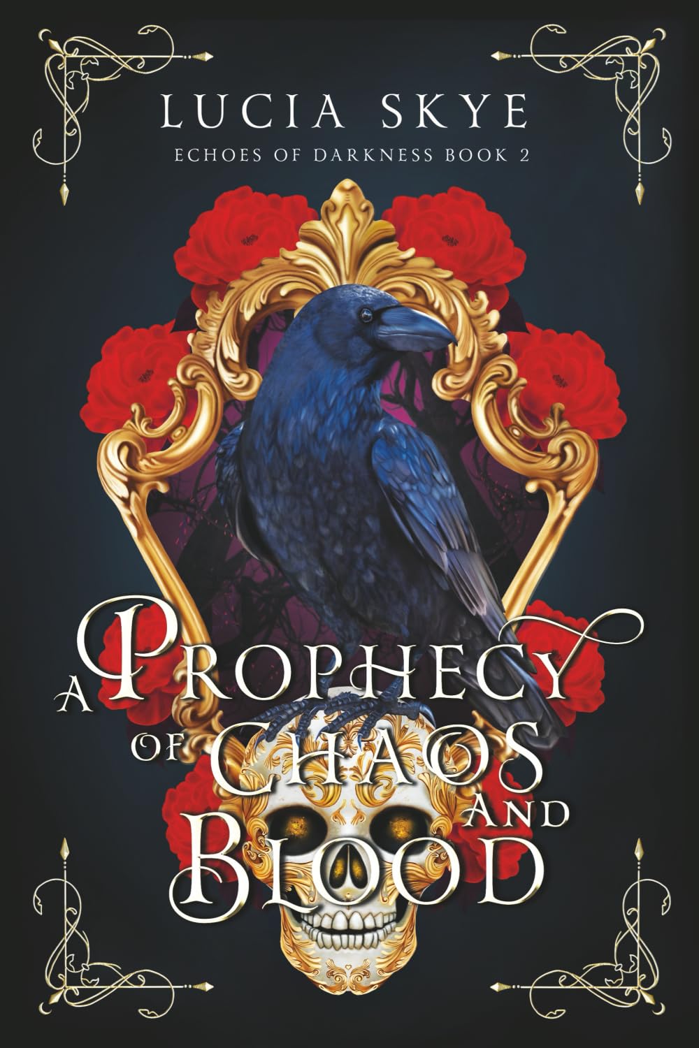 Lucia Skye A Prophecy Of Chaos And Blood, Echoes Of Darkness Book 2