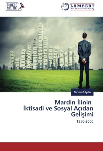 Mardin İlinin İktisadi ve Sosyal Açıdan Gelişimi: 1950-2000