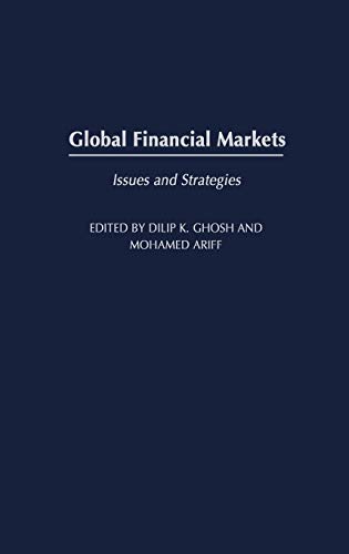 Global Financial Markets: Issues and Strategies