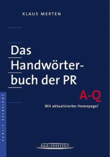 "Das Handwörterbuch der PR" Mit aktualisierter Homepage.: 2 Bände.