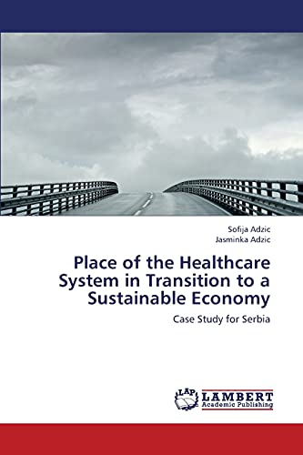 Place of the Healthcare System in Transition to a Sustainable Economy: Case Study for Serbia
