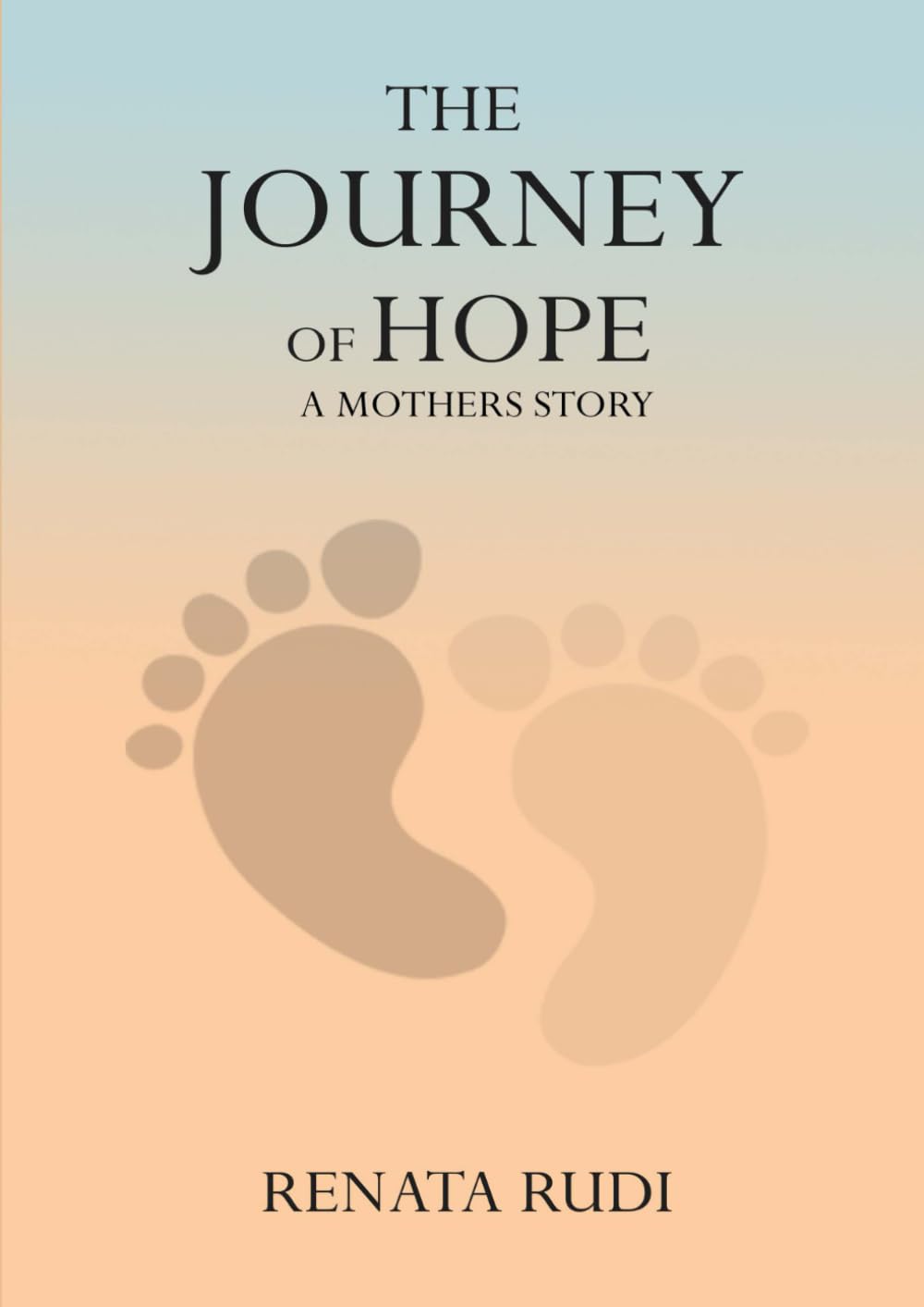 The Journey of Hope: A Mother’s Story of Love, Loss, and Miracles