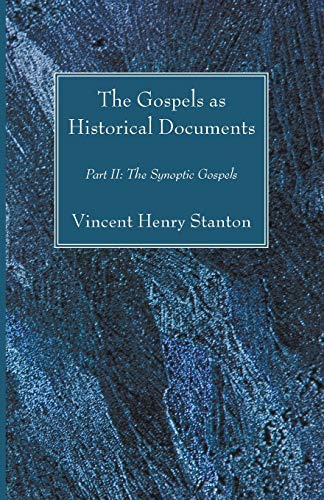 The Gospels as Historical Documents, Part II: The Synoptic Gospels