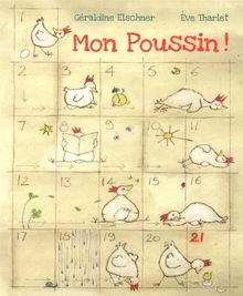 Mon poussin ! : de l'oeuf au poussin