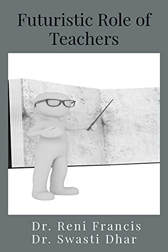 Futuristic Role of Teachers