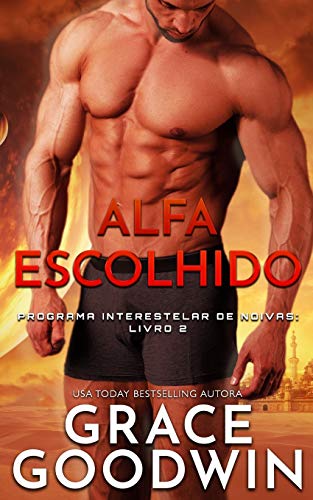Alfa Escolhido (Programa Interestelar de Noivas, Band 2)