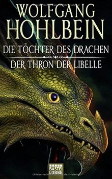 Die Töchter des Drachen/Der Thron der Libelle: Zwei Romane in einem Band