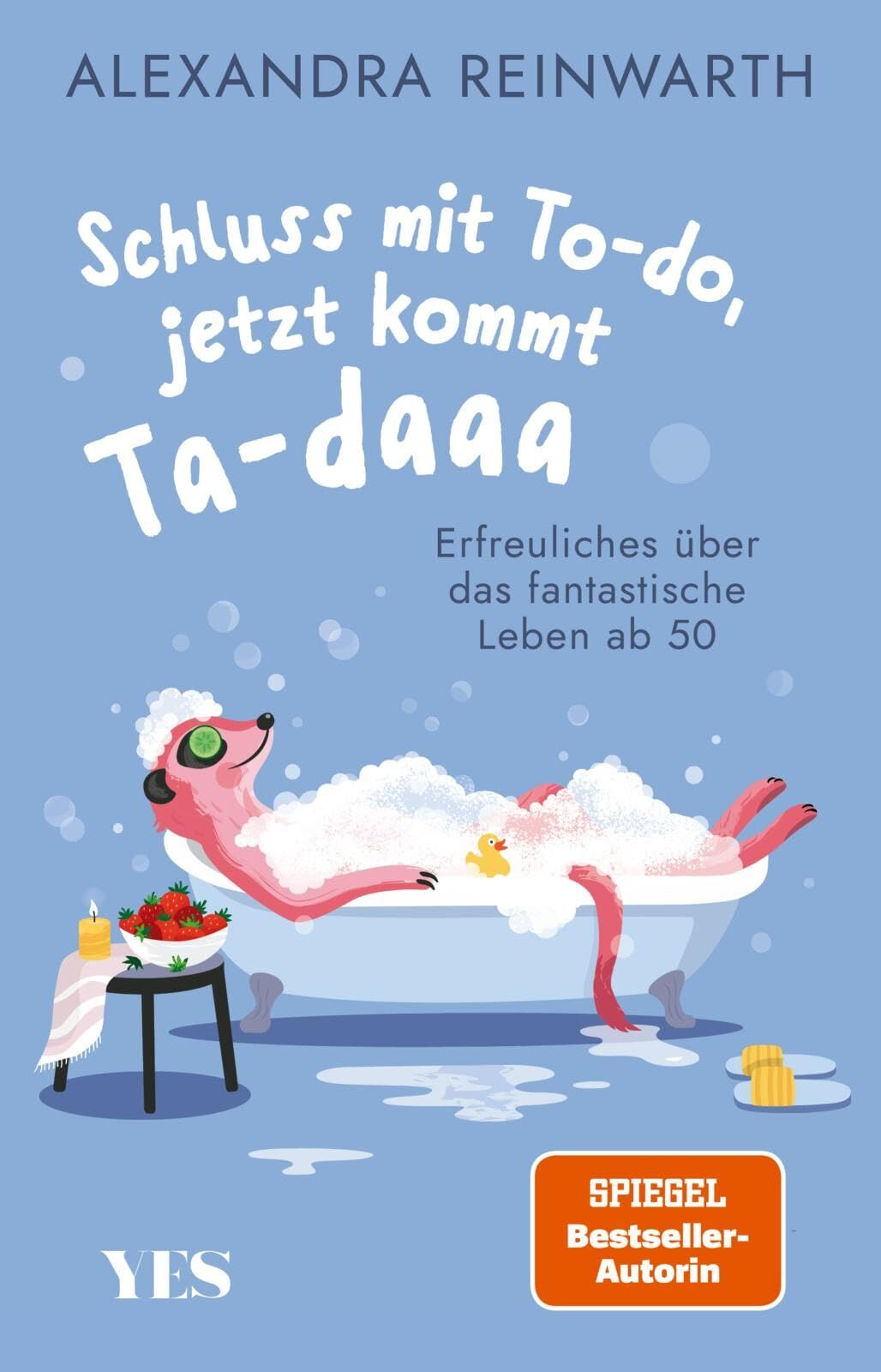Reinwarth, Alexandra: Schluss mit To-do, jetzt kommt Ta-daaa