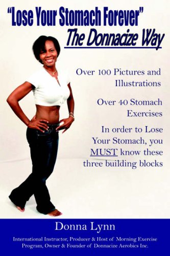Lose Your Stomach Forever The Donnacize Way