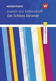 Schroedel Lektüren: Joseph von Eichendorff: Das Schloss Dürande: Textausgabe