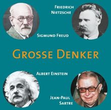 CD WISSEN - Große Denker - Friedrich Nietzsche, Sigmund Freud, Albert Einstein, Jean-Paul Sartre, 1 CD