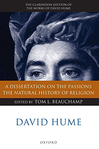 David Hume: A Dissertation on the Passions; The Natural History of Religion (The Clarendon Edition of the Works of David Hume)