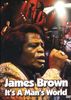 James Brown - It's A Man's World